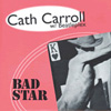 CATH CARROLL, Bad Star, single